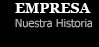 EMPRESA - Nuestra Historia